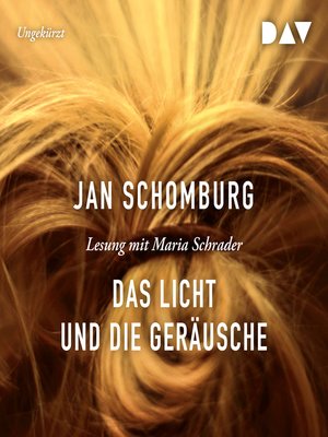 cover image of Das Licht und die Geräusche
